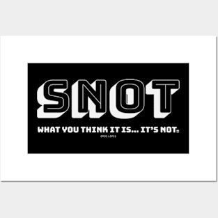 SNOT {dark} Posters and Art